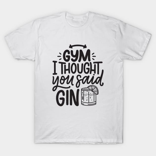Gym or Gin T-Shirt by Magniftee